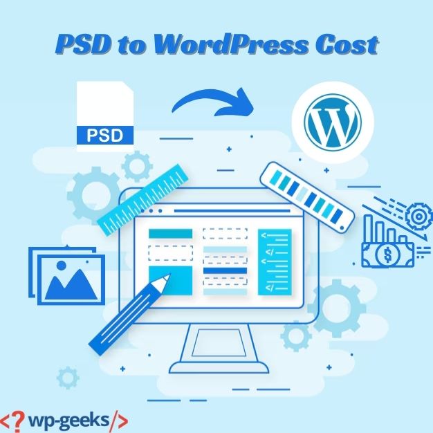 Understanding Psd To Wordpress Cost: What You Should Know